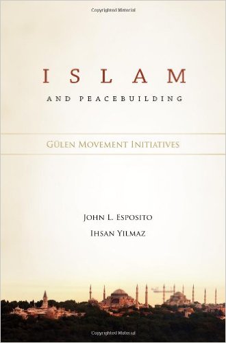 Islam and Peacebuilding: Gulen Movement Initiatives