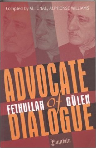 Advocate of Dialogue: Fethullah Gulen