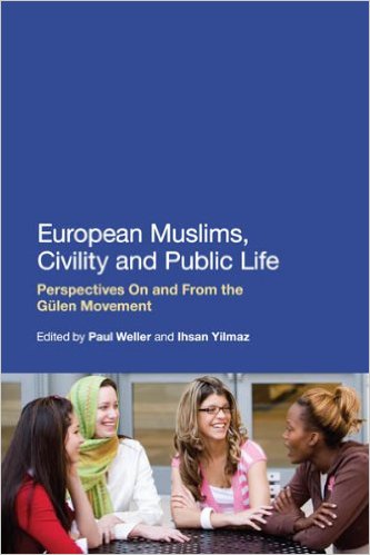 European Muslims, Civility and Public Life: Perspectives On and From the Gülen Movement
