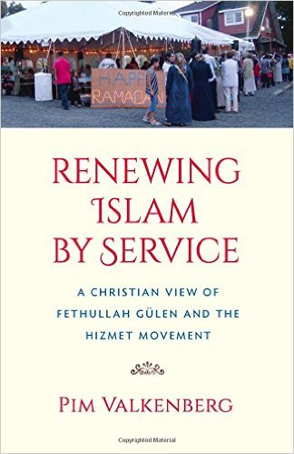 Renewing Islam by Service: A Christian View of Fethullah Gülen and the Hizmet Movement 